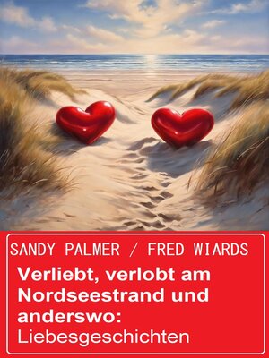 cover image of Verliebt, verlobt am Nordseestrand und anderswo